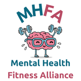 MHFA ~ Mental Health Fitness Alliance